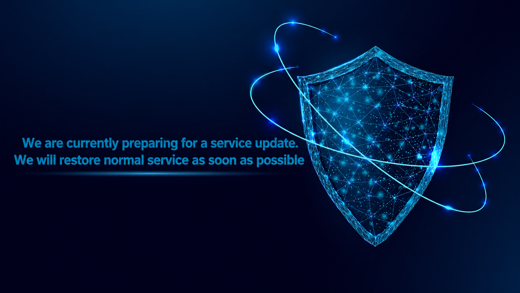 We are currently preparing for a service update.